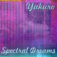 Yakuro — Spectral Dreams — обложка